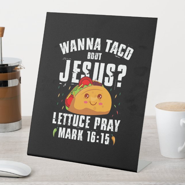 Wanna Taco Bout Jesus Cinco de Mayo Christlich Sockelschild (In Situ)