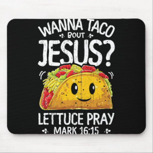 Wanna Taco Bout Jesus Cinco De Mayo Frauen Männer  Mousepad