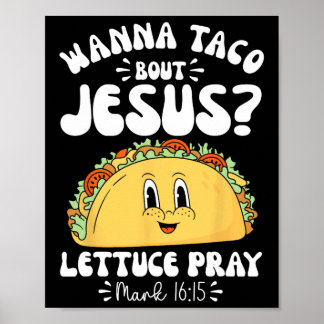 Wanna Taco Bout Jesus Cinco De Mayo Frauen Männer  Poster