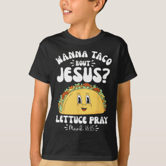Wanna Taco Bout Jesus Cinco De Mayo Frauen Männer  T-Shirt