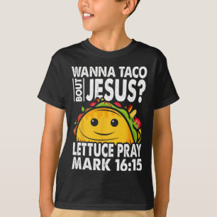 Wanna Taco Bout Jesus Cinco De Mayo Frauen Männer T-Shirt