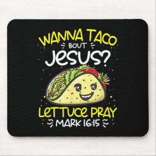 Wanna Taco Bout Jesus Cinco De Mayo Funny Christia Mousepad