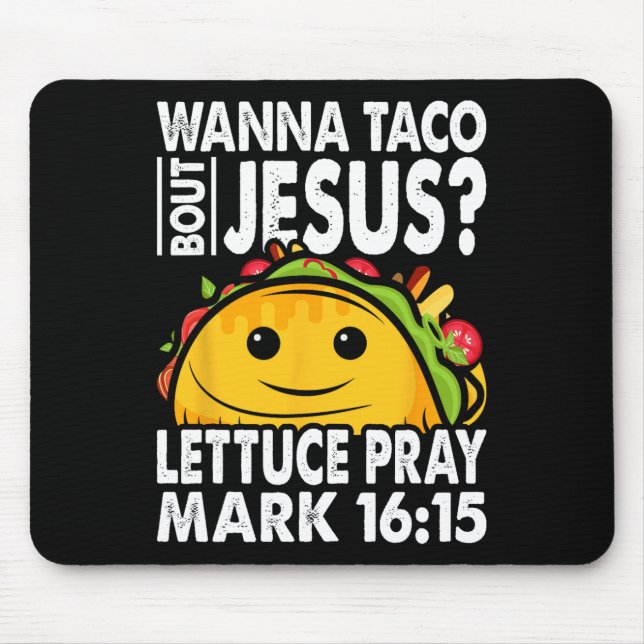 Wanna Taco Bout Jesus Cinco De Mayo Let's Fiesta Mousepad (Vorne)