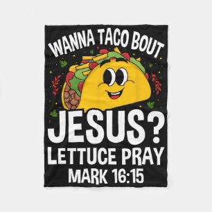 Wanna Taco Bout Jesus Cinco De Mayo Women Men Chri Fleecedecke