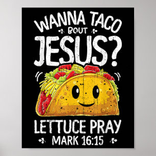 Wanna Taco Bout Jesus Cinco De Mayo Women Men Chri Poster