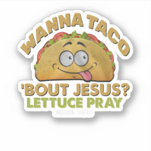 Wanna Taco Bout Jesus Funny Tacos Aufkleber