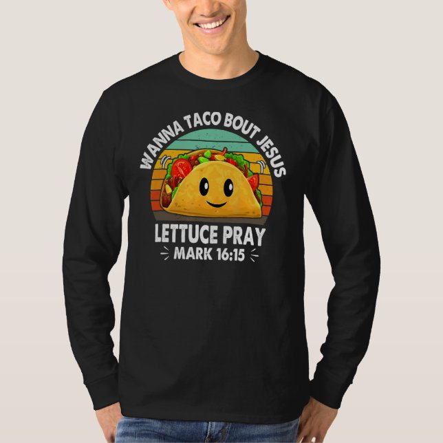 Wanna Taco Bout Jesus Lettuce Pray Cinco De Mayo F T-Shirt (Vorderseite)