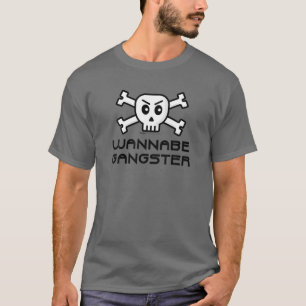 Wannabe Gangster Skull and Cross Bone Word Design T-Shirt