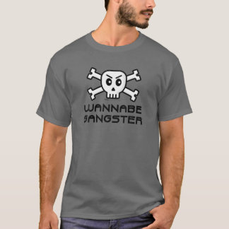 Wannabe Gangster Skull and Cross Bone Word Design T-Shirt