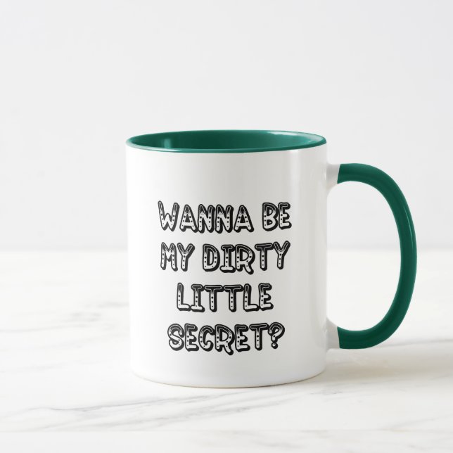 WannaBeMyDirtyLittleSecret Tasse (Rechts)