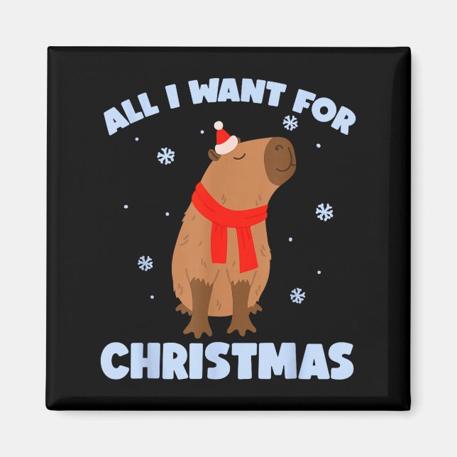 Want For Christmas Is Capy _ Christmas Capybara Sa Magnet (Vorne)