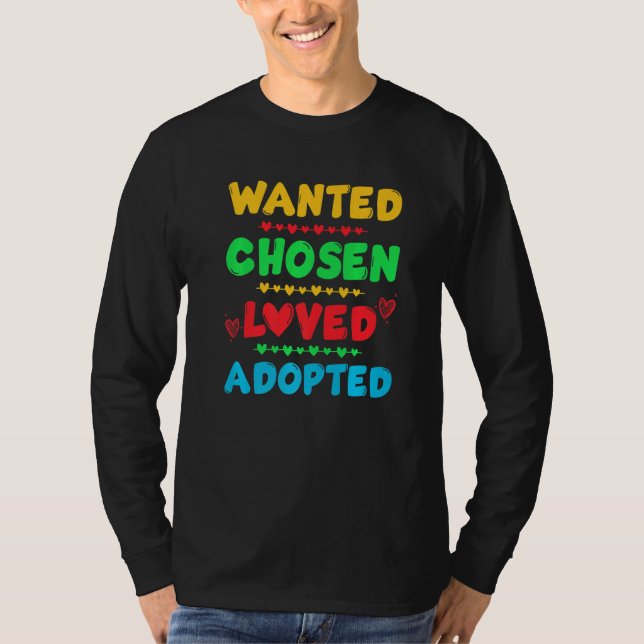 Wanted Chosen Loved Adopted Cute Gotcha Day Adopti T-Shirt (Vorderseite)