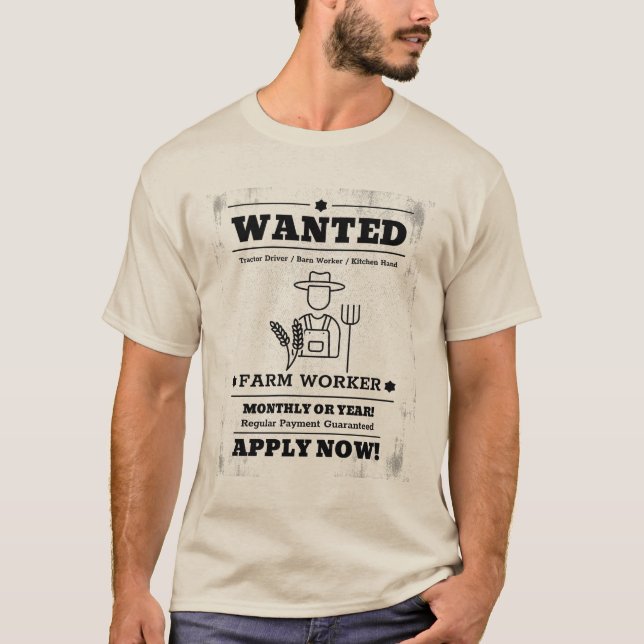 Wanted Farm Worker Apply Now T-Shirt (Vorderseite)