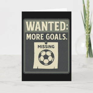 Wanted More Goals Fußball-Fan Retro Poster  Karte