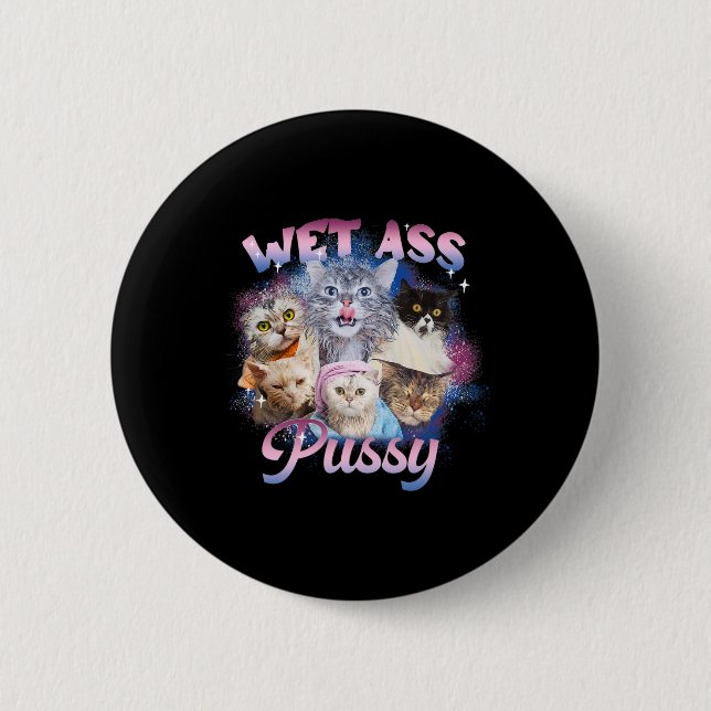 Wap Nasse Katze Erwachsene Humor Funny für Männer  Button (Vorderseite)