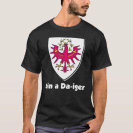 Wappen Österreich Tirol Dialekt Bin a Da iger T-Shirt