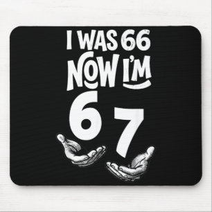 War 66 67 Jahre lustig 67. Geburtstag sechs sieben Mousepad