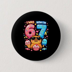 War 6 7 Geburtstag 67 Meme Capybara Eiscreme kawai Button