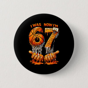 War 6 7 Geburtstag Basketball 6 7 Meme 7. Geburtst Button