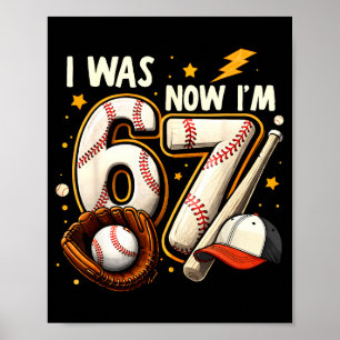 War 6 7 Geburtstagsjunge Baseball lustig 6 7 Meme Poster