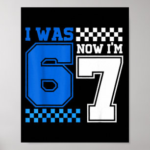 War 6 7 Jahre alt Geburtstag sechs sieben 67 Meme Poster
