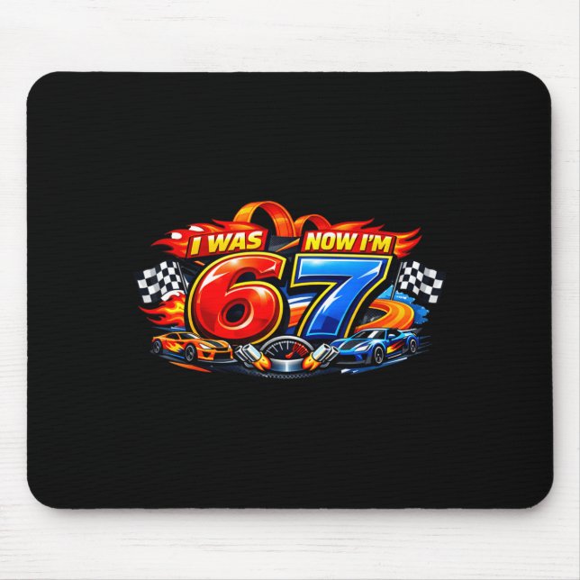 War 6 7 sechs sieben Auto-Rennfahrer 67 Meme-Gebur Mousepad (Vorne)