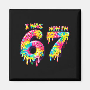 War 6 7 Tie Dye Liebhaber 67 Meme Kinder Geburtsta Magnet