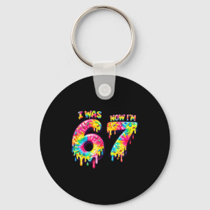 War 6 7 Tie Dye Liebhaber 67 Meme Kinder Geburtsta Schlüsselanhänger