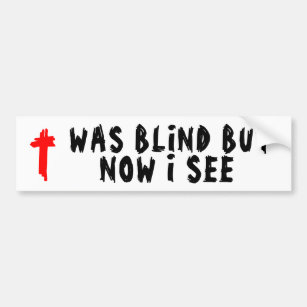 War blind, aber jetzt sehe ich christliches autoaufkleber