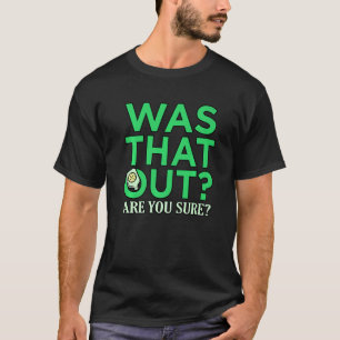 War das der ausgehende Pickleball Paddle Sports Pl T-Shirt
