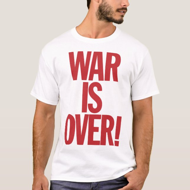 WAR IS OVER! T-Shirt (Vorderseite)
