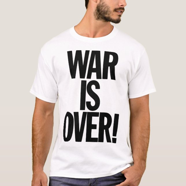 WAR IS OVER! T-Shirt (Vorderseite)