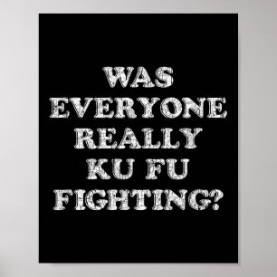War jeder wirklich Kung Fu Kampf lustigen Zitat G Poster