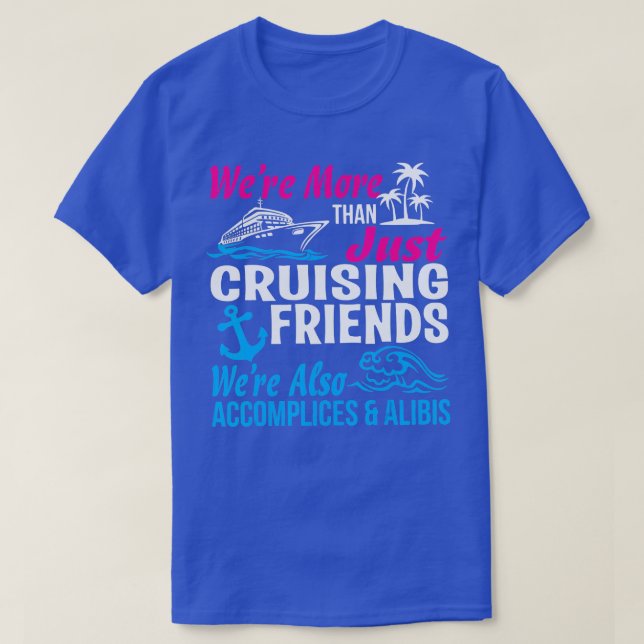 War mehr als nur Cruising Friends Funny Vacatio T-Shirt (Design vorne)