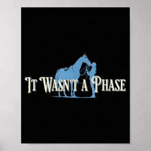 War nicht nur eine Phase Lustiger Pferdeliebhaber Poster