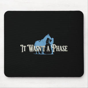War nicht nur eine Phase Lustiges Pferdeliebhaber- Mousepad