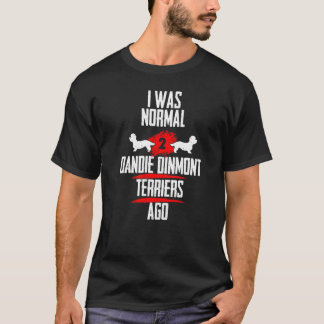 War normal 2 Dandie Dinmont Terriers für 2 Hunde T-Shirt