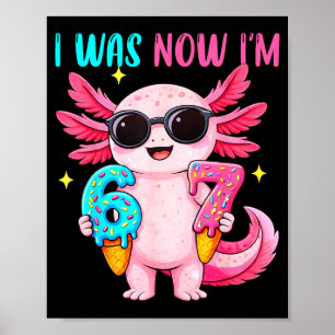 War sechs sieben Axolotl-Eis-Drip 7. Geburtstag Poster