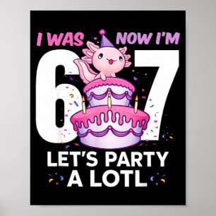 War sechs sieben süßer Axolotl 7. Geburtstag 6 7 K Poster