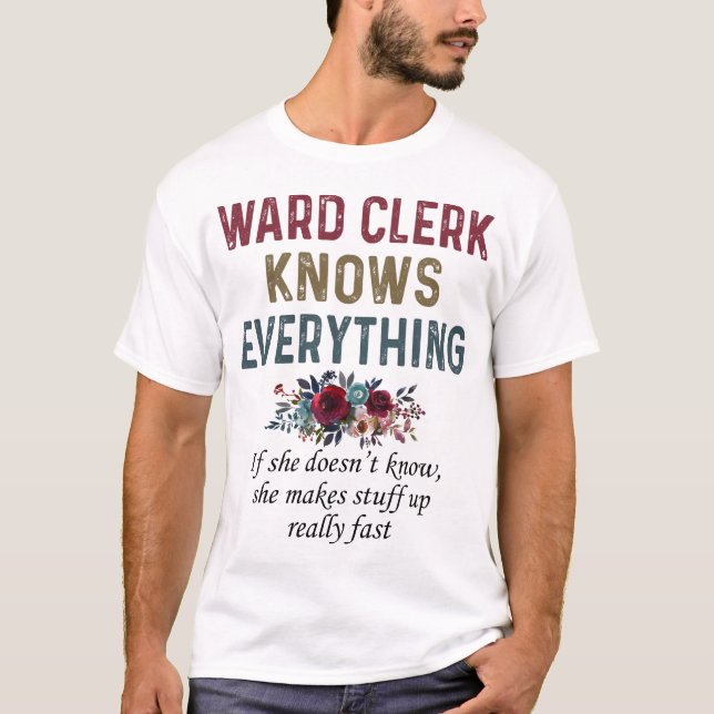Ward Clerk weiß alles T-Shirt (Vorderseite)