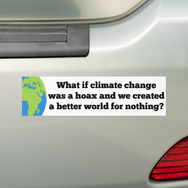 Wäre der Klimawandel ein Hoax, der eine bessere We Autoaufkleber (Auf Auto)