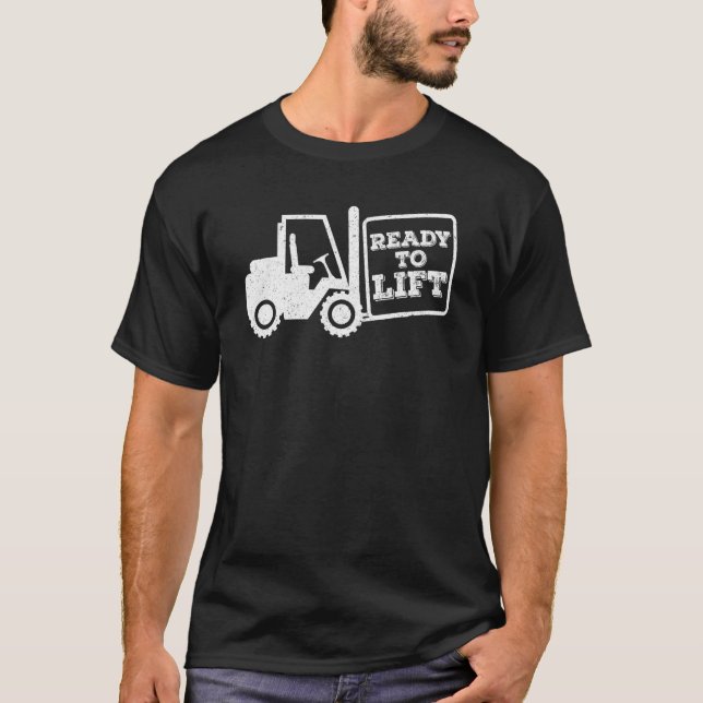 Warehouse Forklifter Ready To Lift Fork Stacker Op T-Shirt (Vorderseite)