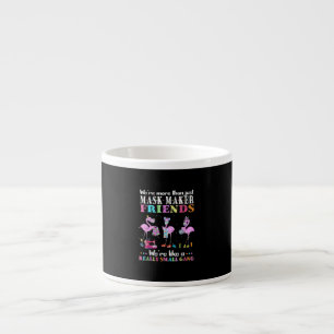Waren mehr als nur Maske Maker Freunde Flamingo Espressotasse