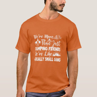Waren Morehan nur lustige Campingfreunde T-Shirt