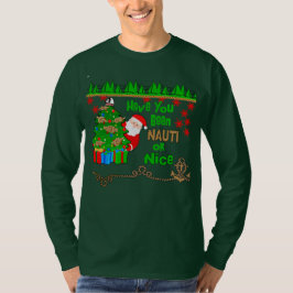 Waren Sie Nauti oder schöne Weihnachten? T-Shirt