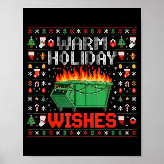 Warm Holiday Wishes Dumpster Fire Ugly Christmas S Poster (Vorne)