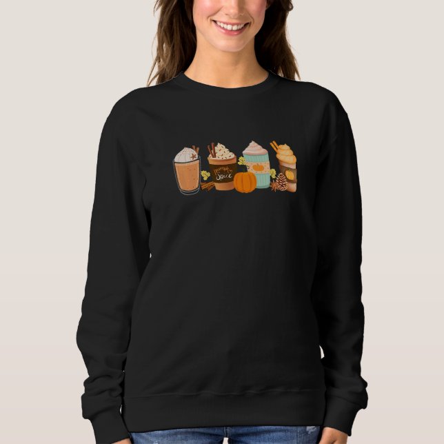Warm Pumpkin Spice Latte Drinks Fall Coffee Lattes Sweatshirt (Vorderseite)