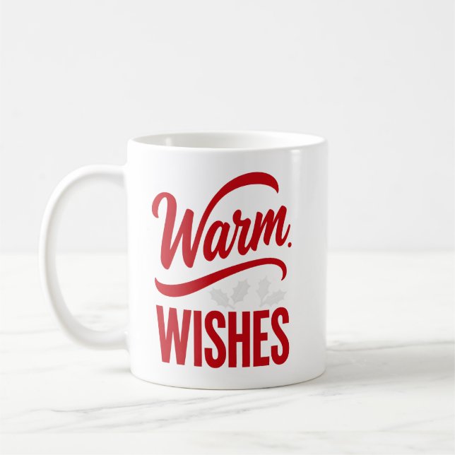 Warm Wishes Holiday Coffee Mug Kaffeetasse (Links)