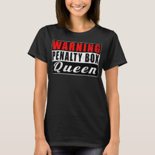 Warne Penalty Box Queen Funny Girl Ice Hockey T-Shirt