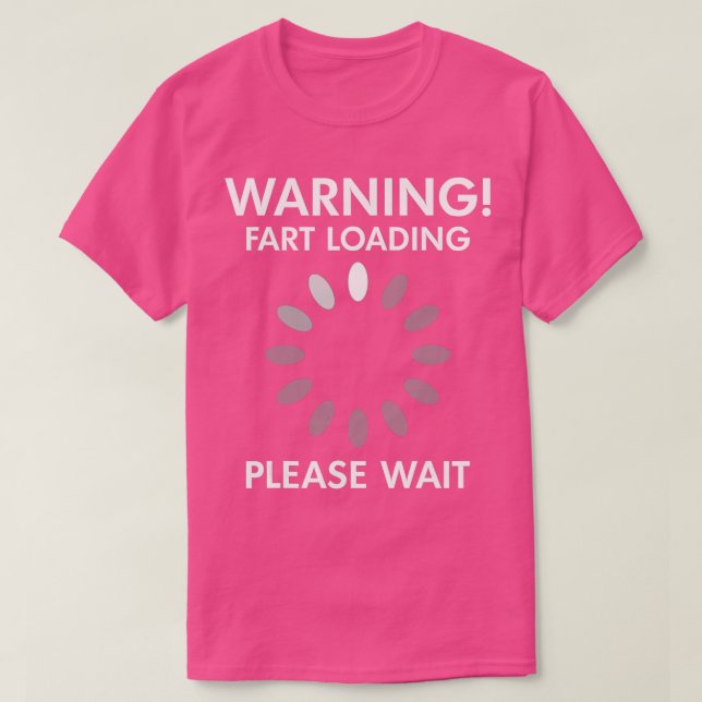 Warnen Furz Loading Bitte warten T-Shirt (Design vorne)